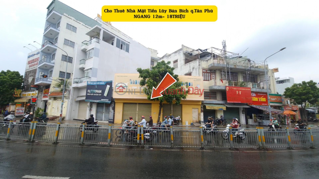 Cho thuê nhà mặt tiền Lũy Bán Bích- NGANG 12M - 18TRIỆU- GẦN NGÃ TƯ Niêm yết cho thuê