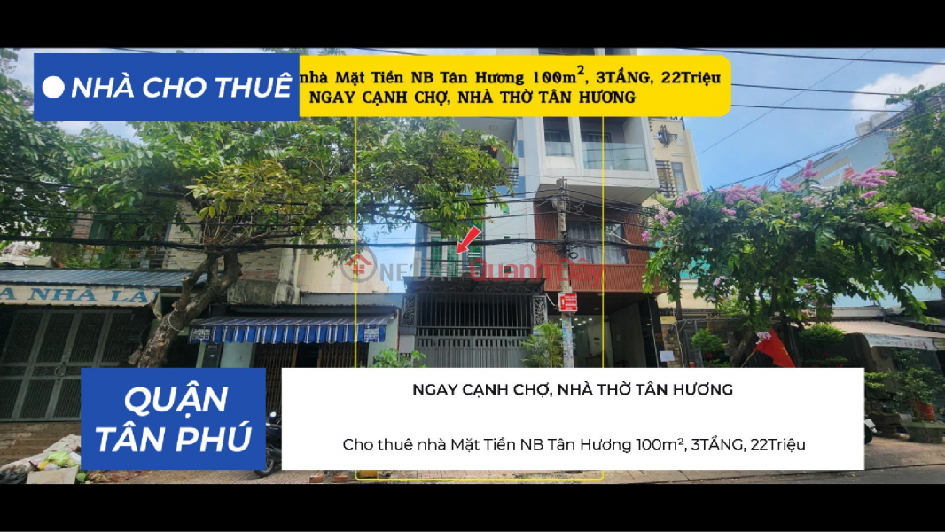 Cho thuê nhà Mặt Tiền NB Tân Hương 100m², 3TẦNG, 22Triệu, NGAY CẠNH CHỢ, NHÀ THỜ Niêm yết cho thuê