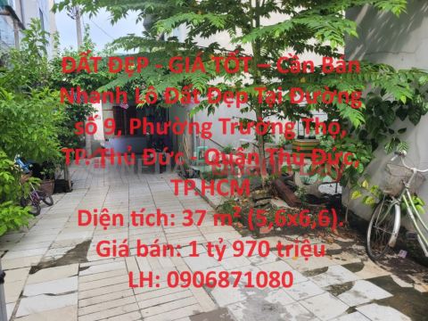 ĐẤT ĐẸP - GIÁ TỐT – Cần Bán Nhanh Lô Đất Đẹp Tại Phường Trường Thọ _0