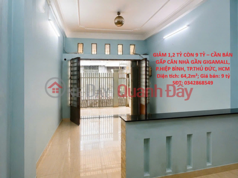 PRICE REDUCED BY 1.2 BILLION TO 9 BILLION VND – URGENT SALE OF A HOUSE NEAR GIGAMALL, HIEP BINH WARD, THU DUC CITY, HO CHI MINH CITY _0