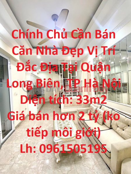 Chính Chủ Cần Bán Căn Nhà Đẹp Vị Trí Đắc Địa Tại Quận Long Biên, TP Hà Nội Niêm yết bán