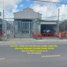 HOT HOT - OWNER NEEDS TO SELL FACTORY\/WAREHOUSE WITH 2 STREET FRONTAGES - NEAR RING ROAD 3 IN BINH CHANH, HO CHI MINH CITY _0