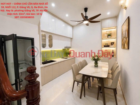 HOT HOT – CHÍNH CHỦ CẦN BÁN NHÀ SỐ 59, NGÕ 112, P. Giảng Võ, Q. Ba Đình, Hà Nội _0