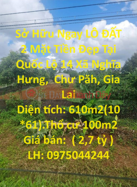 Sở Hữu Ngay LÔ ĐẤT 2 Mặt Tiền Đẹp Tại Quốc Lộ 14 Xã Nghĩa Hưng, Chư Păh, Gia Lai _0