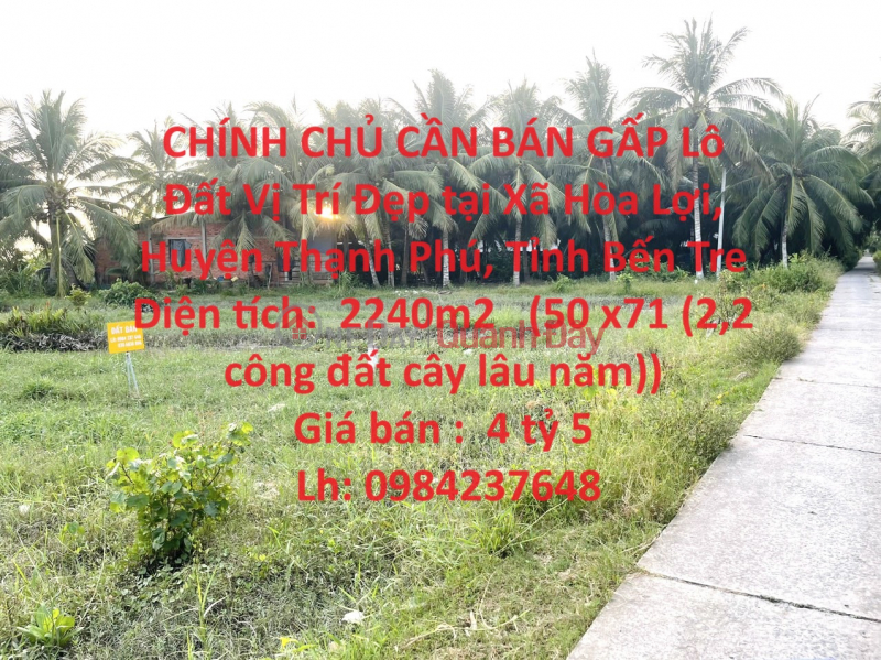 CHÍNH CHỦ CẦN BÁN GẤP Lô Đất Vị Trí Đẹp tại Xã Hòa Lợi, Huyện Thạnh Phú, Tỉnh Bến Tre Niêm yết bán