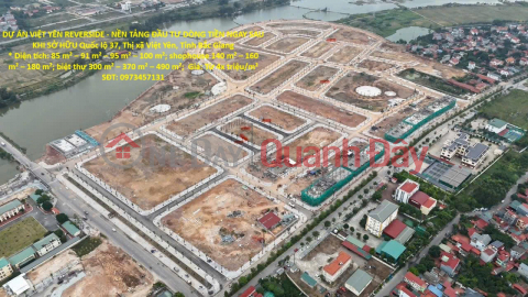 DỰ ÁN VIỆT YÊN REVERSIDE - NỀN TẢNG ĐẦU TƯ DÒNG TIỀN NGAY SAU KHI SỞ HỮU Quốc lộ 37, Thị xã Việt Yên, Tỉnh _0