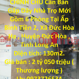 CHÍNH CHỦ Cần Bán Gấp Dãy Nhà Trọ Mới Gồm 6 Phòng Tại Đức Hòa, Long An _0