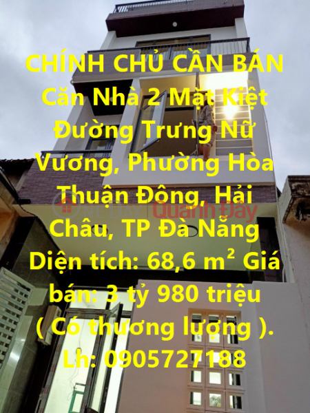 CHÍNH CHỦ CẦN BÁN Căn Nhà 2 Mặt Kiệt Đường Trưng Nữ Vương, Quận Hải Châu, TP Đà Nẵng Niêm yết bán