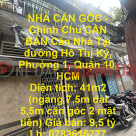 NHÀ CĂN GÓC - Chính Chủ CẦN BÁN Căn Nhà Tại đường Hồ Thị Kỷ, Phường 1, Quận 10, HCM _0