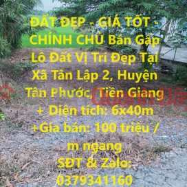 BEAUTIFUL LAND - GOOD PRICE - OWNER Urgently Selling Lot of Land in Nice Location in Tan Lap 2 Commune, Tan Phuoc District, Tien Giang _0