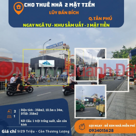 CỰC HIẾM - Cho thuê nhà 2 mặt tiền Lũy Bán Bích 358m2m2 - NGAY NGÃ TƯ _0