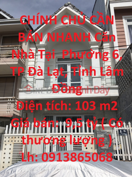 GENERAL FOR SALE QUICKLY House In Ward 6, Da Lat City, Lam Dong Province Sales Listings