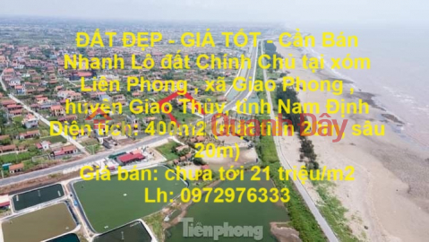 ĐẤT ĐẸP - GIÁ TỐT - Cần Bán Nhanh Lô đất Chính Chủ tại xóm Liên Phong , xã Giao Phong _0