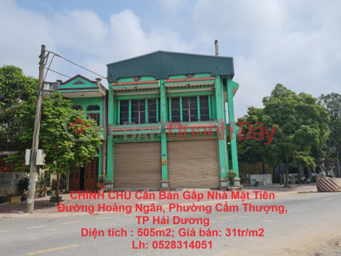 CHÍNH CHỦ Cần Bán Gấp Nhà Mặt Tiền Đường Hoàng Ngân, Phường Cẩm Thượng, TP Hải Dương _0