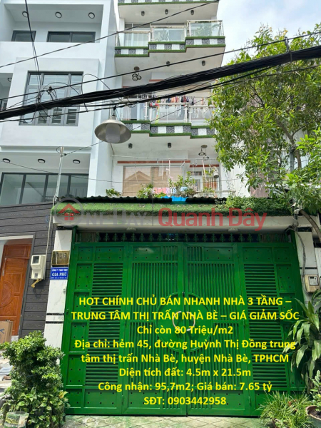 HOT CHÍNH CHỦ BÁN NHANH NHÀ 3 TẦNG – TRUNG TÂM THỊ TRẤN NHÀ BÈ – GIÁ GIẢM SỐC Chỉ còn 80 Triệu/m2 Niêm yết bán