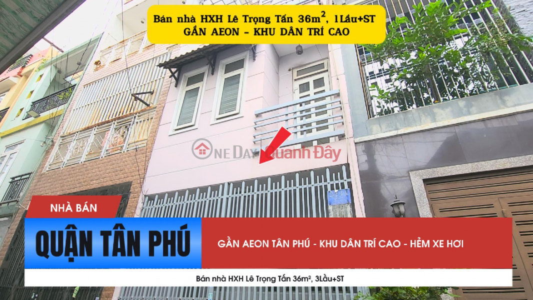 Bán nhà HXH Lê Trọng Tấn 36m², 2Lầu+ST - GẦN AEON Niêm yết bán