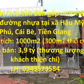 CHÍNH CHỦ cần bán gấp nhà mặt tiền đường nhựa tại xã Hậu Mỹ Phú, Cái Bè, Tiền Giang _0