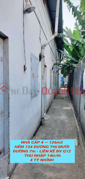 Nhà cấp 4 -- 126m2 hẻm 134 Dương Thị Mười , đường 7m , thu nhập 14tr/th - 4 tỷ nhỉnh 0932030061 | Việt Nam | Bán | đ 4,9 tỷ