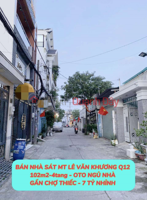 Bán nhà sát mt Lê Văn Khương Q12 - 102m2-4tang ,oto ngủ nhà ,gần Chợ Thiếc - 7 tỷ nhỉnh 0932030061 _0