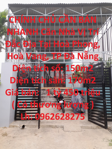 CHÍNH CHỦ CẦN BÁN NHANH Căn Nhà Vị Trí Đắc Địa Tại Hoà Phong, Hoà Vang, TP Đà Nẵng Niêm yết bán