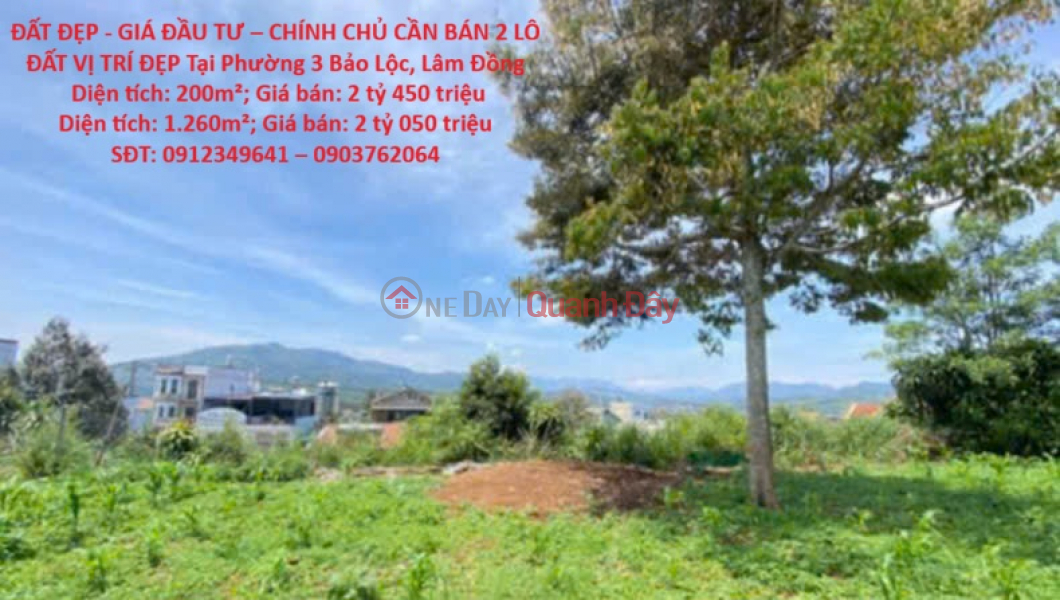 ĐẤT ĐẸP - GIÁ ĐẦU TƯ – CHÍNH CHỦ CẦN BÁN 2 LÔ ĐẤT VỊ TRÍ ĐẸP Tại Phường 3 Bảo Lộc, Lâm Đồng Niêm yết bán
