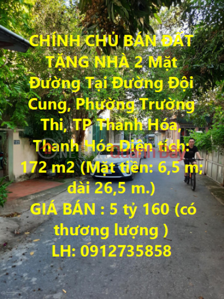 OWNER SELLS LAND AND GIVES A HOUSE ON 2 Streets In Truong Thi Ward, City. Thanh Hoa Sales Listings
