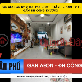 Bán nhà Sơn Kỳ q.Tân Phú 78m², 3TẦNG - GẦN ĐH CÔNG THƯƠNG - 5.99 Tỷ TL _0