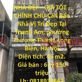 BEAUTIFUL HOUSE - GOOD PRICE - OWNER House For Sale Nice Location In Thanh Am, Long Bien, Hanoi _0