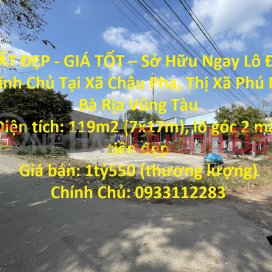 BEAUTIFUL LAND - GOOD PRICE - Own Right A Lot Of Land From The Owner In Ba Ria Vung Tau _0