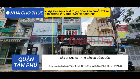 Cho thuê nhà Mặt Tiền Trịnh Đình Trọng Q.Tân Phú 80m²,3TẦNG - GẦN CHUNG CƯ _0