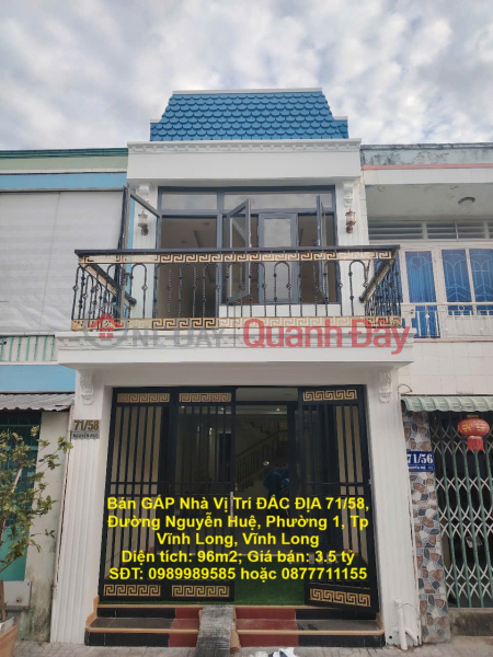 Bán GẤP Nhà Vị Trí ĐẮC ĐỊA 71/58, Đường Nguyễn Huệ, Phường 1, Tp Vĩnh Long, Vĩnh Long Niêm yết bán