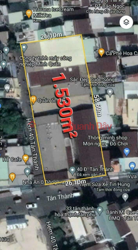 Q.Tân Phú-MT số 40 đường Tân Thành. DT 26x59 (1529m2). Giá 98tỷ TL _0