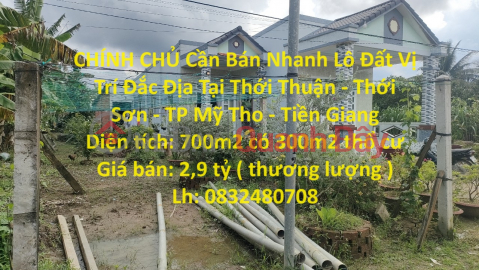 OWNER Needs To Sell Land Plot Quickly Prime Location In Thoi Thuan - Thoi Son - My Tho City - Tien Giang _0