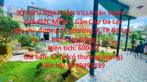 SỞ HỮU NGAY CĂN VILLA Sân Vườn – GIÁ CỰC MỀM – Gần Chợ Đà Lạt _0