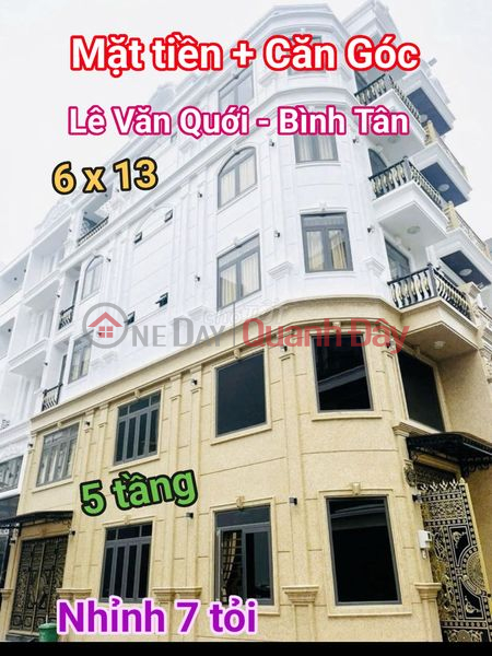 CORNER HOUSE - LE VAN QUOI - BINH TAN, 6 x 13 - 5 FLOORS - ONLY 7.x BILLION Sales Listings