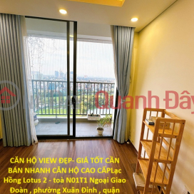 APARTMENT WITH NICE VIEW - GOOD PRICE, NEED TO SELL QUICKLY LUXURY APARTMENT, N01T1 building, Diplomatic Corps, Bac Tu Liem district, Hanoi _0