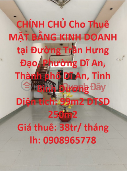 CHÍNH CHỦ Cho Thuê MẶT BẰNG KINH DOANH tại Thành Phố Dĩ An Bình Dương Niêm yết cho thuê