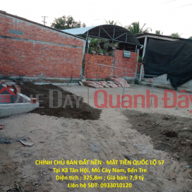CHÍNH CHỦ BÁN ĐẤT NỀN - MẶT TIỀN QUỐC LỘ 57 Tại Xã Tân Hội, Mỏ Cày Nam, Bến Tre _0