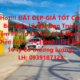 Hot!!! BEAUTIFUL LAND - GOOD PRICE For Urgent Sale Beautiful Central Land Lot P8, Da Lat City, Lam Dong _0