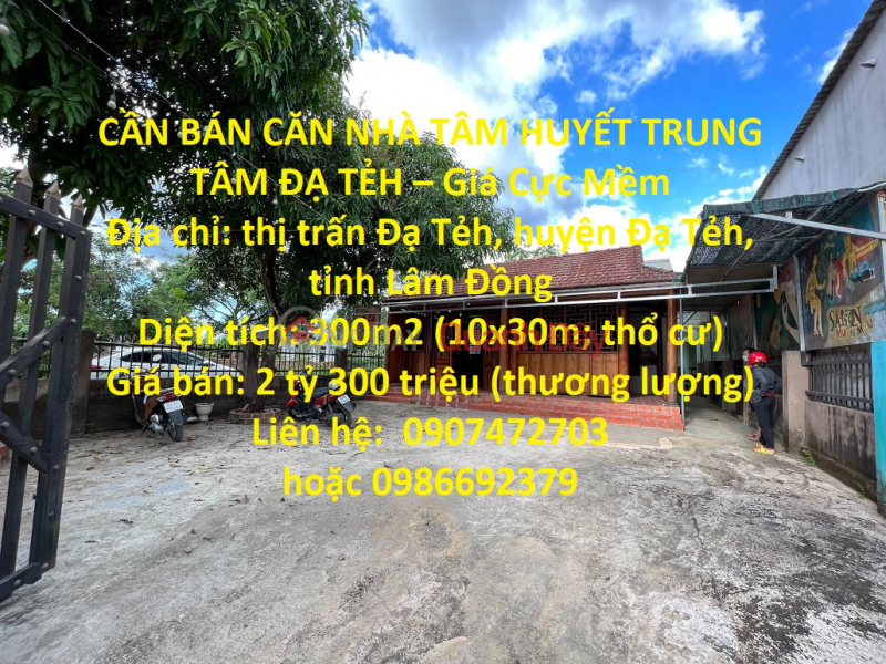 CẦN BÁN CĂN NHÀ TÂM HUYẾT TRUNG TÂM ĐẠ TẺH – Giá Cực Mềm Niêm yết bán