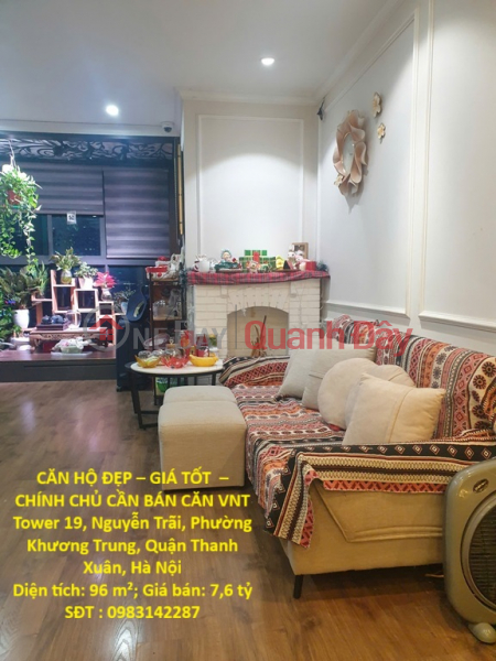 BEAUTIFUL APARTMENT - GOOD PRICE - OWNER NEEDS TO SELL VNT Tower - Nga Tu So - Hanoi Sales Listings