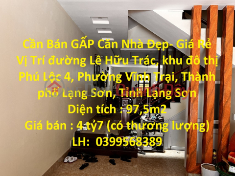 Cần Bán GẤP Căn Nhà Đẹp- Giá Rẻ Vị Trí Thành phố Lạng Sơn, Tỉnh Lạng Sơn _0