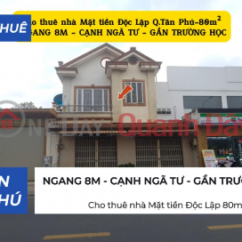 Cho thuê nhà Mặt tiền Độc Lập 80m²,1Lầu- NGANG 8M - GẦN TRƯỜNG HỌC _0
