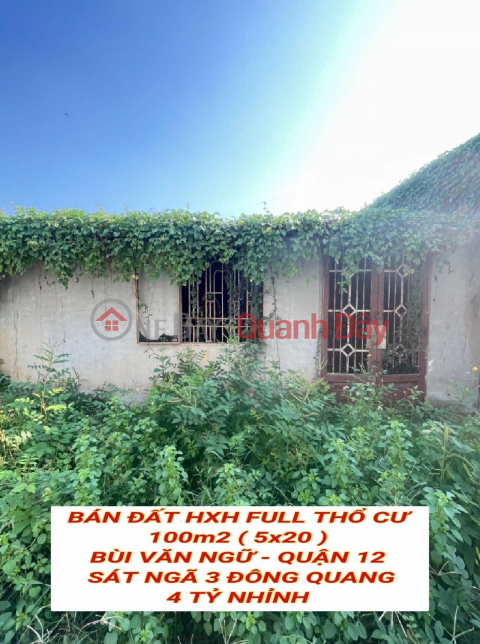 Bán đất hxh full tc 100m2 (5x20) Bùi Văn Ngữ Q12 , sát Ngã 3 Đông Quang , 4 tỷ nhỉnh 0932030061 _0