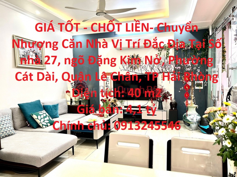 GIÁ TỐT - CHỐT LIỀN- Chuyển Nhượng Căn Nhà Vị Trí Đắc Địa Tại Lê Chân - TP Hải Phòng Niêm yết bán