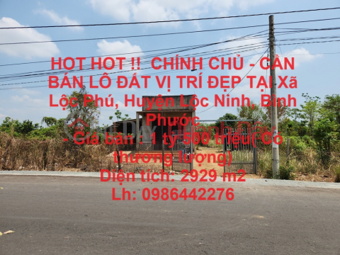 HOT HOT !! CHÍNH CHỦ - CẦN BÁN LÔ ĐẤT VỊ TRÍ ĐẸP TẠI Xã Lộc Phú, Huyện Lộc Ninh, Bình Phước _0