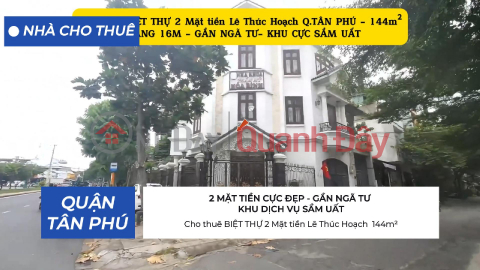 For rent 2-Front VILLA Le Thuc Hoach 144m² - 16M WIDE - NEAR CROSSROADS _0