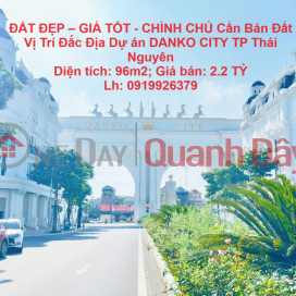 BEAUTIFUL LAND - GOOD PRICE - OWNER Need to Sell Land in Prime Location of DANKO CITY Project, Thai Nguyen City _0