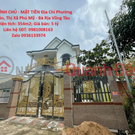 NHÀ CHÍNH CHỦ - MẶT TIỀN Địa Chỉ Phường Mỹ Xuân, Thị Xã Phú Mỹ - Bà Rịa Vũng Tàu _0