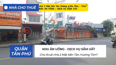 Cho thuê nhà 2 Mặt tiền Tân Hương 75m² - 15Triệu- KHU DỊCH VỤ SẦM UẤT _0